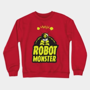 ROBOT MONSTER Crewneck Sweatshirt